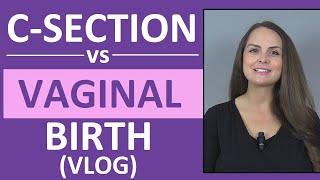 C-Section vs Vaginal Birth Delivery: My Experience | Birth Vlog