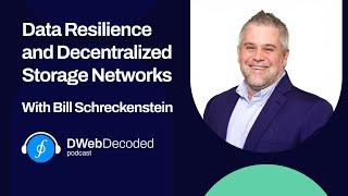 Data Resilience and Decentralized Storage Networks with Bill Schreckenstein | DWeb Decoded