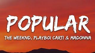 The Weeknd, Madonna, Playboi Carti - Popular (Lyrics)