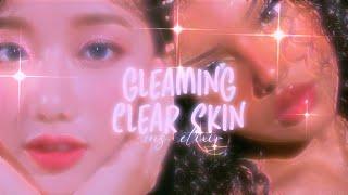 𝐆𝐋𝐄𝐀𝐌𝐈𝐍𝐆 ⌗ powerful clear skin subliminal [USE WITH CAUTION]