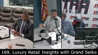 Holiday Shopping Trends & Luxury Retail Insights with Grand Seiko | Marketing MadMen Podcast 2