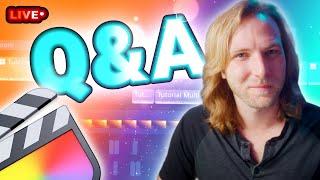 Final Cut Pro • Your Questions Answered LIVE! 
