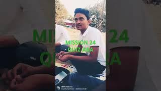 #mission 24 quiz ara