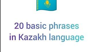 20 basic phrases in Kazakh language for beginners