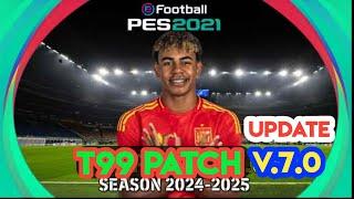 PES 2021 t99 patch v7.0 Season Update 2024