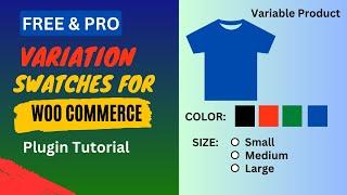 Free Variation Swatches For WooCommerce Plugin Tutorial | Custom Color, size, images Attributes