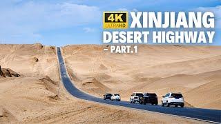 Xinjiang Tarim Desert Highway Part One - 4K Scenic Drive