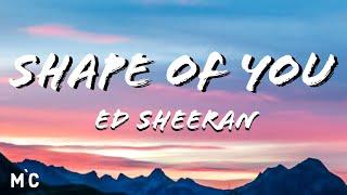 Ed Sheeran - Shape Of You ( Lyrics)