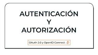 Autenticación y autorización: Aprende los conceptos