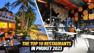 The top 10 restaurants in Phuket 2023