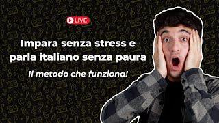 Impara senza stress e parla italiano senza paura: il metodo che funziona!