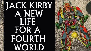 Jack Kirby A New Life For A Fourth World