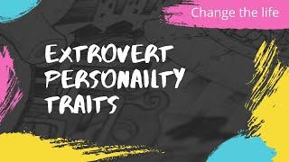 Traits of extrovert personality