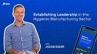 #4 Establishing Leadership in the Hygienic Manufacturing Sector