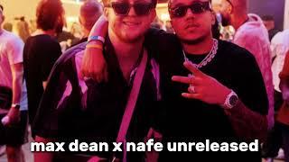 Max Dean x Nafe Smallz Unreleased