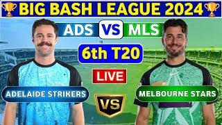 Adelaide Strikers vs Melbourne Stars, 6th T20 | MLS vs ADS 6th Match Live Score & Commentary BBL