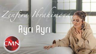 Zenfira İbrahimova - Ayri Ayri (Yeni Klip 2021)