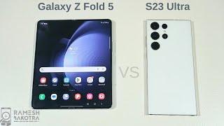 Samsung Galaxy Z Fold 5 vs Galaxy S23 Ultra Speed Test and Camera Comparsion