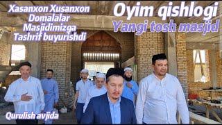 Masjid qurulishiga Xasanxon Xusanxon domalalar tashrif buyurdi  oyim qishlogi.