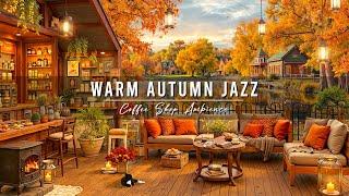 Warm Jazz Music for Studying, Unwind  Cozy Autumn Cafe Ambience with Relaxing Jazz Background Music