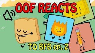 OOF Reacts to BFB 2