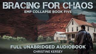 Bracing for Chaos (EMP Collapse Book Five) FULL AUDIOBOOK | post-apocalyptic EMP survival thriller