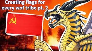 Creating flags for every wof tribe part 2