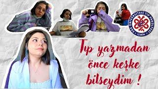 TIP OKUMADAN ÖNCE KEŞKE BİLSEYDİM dediklerim