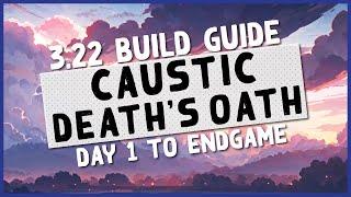 3.22 | THIS BUILD IS SUCH A COMFY WALKING SIMULATOR - PoE Caustic Arrow Death's Oath Full Guide