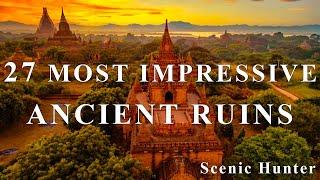 27 Most Impressive Ancient Ruins In the World | Travel Video