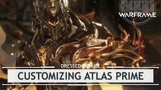 Warframe: Customizing Atlas Prime [dressedtokill]