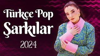 Türkçe Pop Şarkılar 2024   Yeni Şarkılar 2024 Türkçe Pop  Trend Müzik Listesi 2024