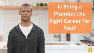 Is Being a Plumber the Right Career for You?