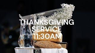 THANKSGIVING SERVICE | LOGMC | 11:30 AM