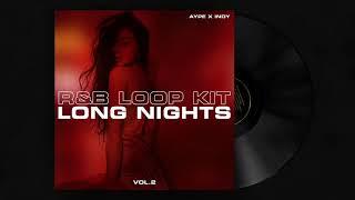 FREE RnB Loop Kit / Trapsoul Sample Pack 2021 "LONG NIGHTS VOL.2" ( R&B / PARTYNEXTDOOR / DRAKE )