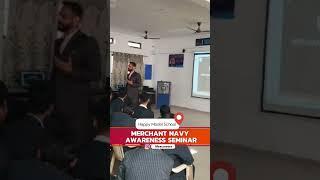 Merchant Navy Awareness Seminar @Happymodelschool. #lifex #motivation #merchantmariner