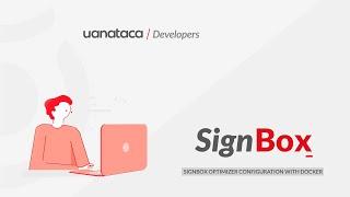 API REST Tutorial: SignBox Optimizer on Docker | Uanataca