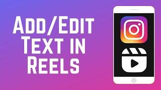 How to Add and Edit Text in Instagram Reels