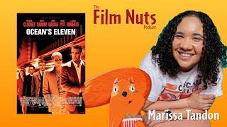 OCEAN'S ELEVEN with Marissa Tandon - The Film Nuts Podcast
