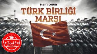 Mert Onur - Türk Birliği Marşı