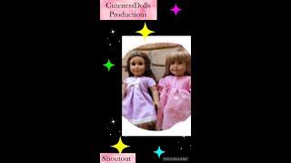 Shoutout to CutenessDolls Productions!