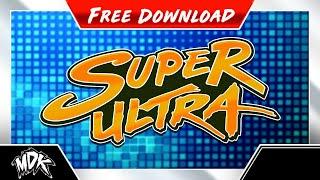  MDK - Super Ultra [FREE DOWNLOAD] 