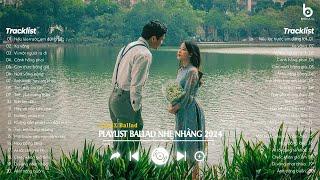 Nhạc Ballad Nhẹ Nhàng 2024 - Nhạc 8x 9x Đời Đầu Hay Nhất - Những Bản Ballad Nhẹ Nhàng Thư Giãn 2024