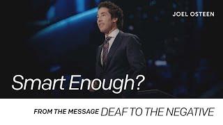 Smart Enough? | Joel Osteen