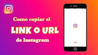 Como Copiar el Link o URL de tu Perfil de Instagram 2022 | How to copy Instagram Profile Link / URL