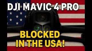 DJI Mavic 4 Pro Release - Banned for USA Customers? Watch Here: