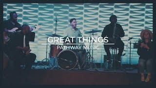 Pathway Music | Great Things | POLC