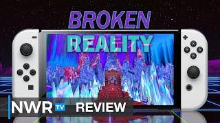 Broken Reality (Switch) Review