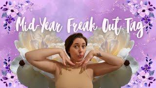 2024 Mid-Year Freak Out Tag