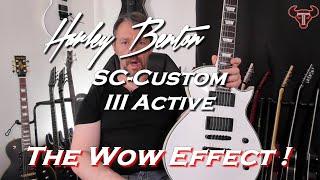 Harley Benton SC Custom III Active : The WOW Effect !